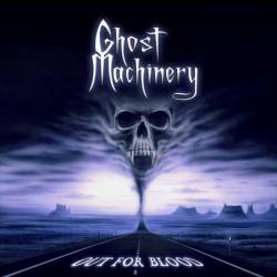 Ghost Machinery : Out for Blood